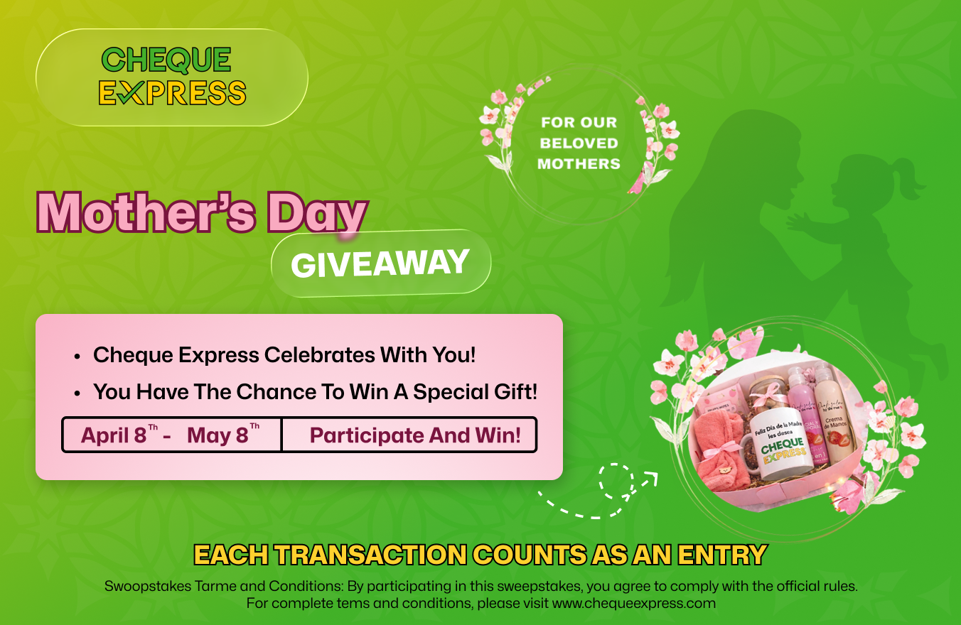 Cheque Express takes this special day to appreciate mothers for all that they do. That's why Cheque Express celebrates with you! Enter and you have a the chance to win a special gift!